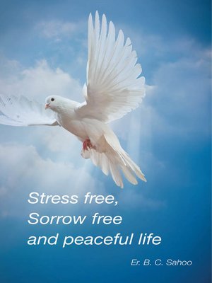 cover image of Stress Free, Sorrow Free and Peaceful Life